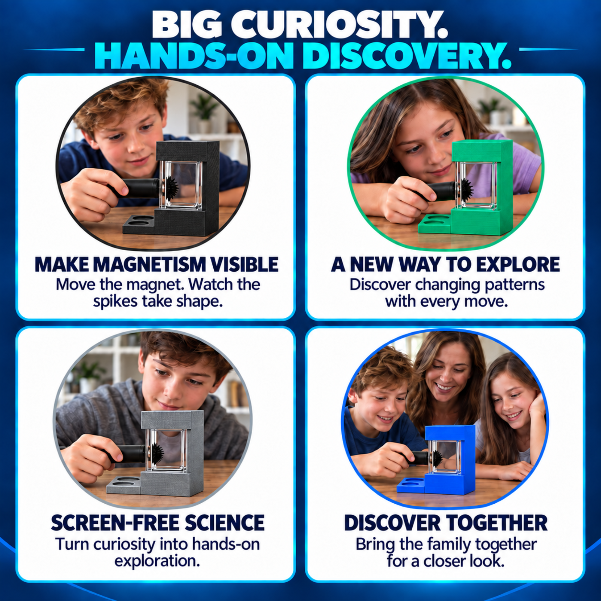 Hands-on discovery: moving the magnet creates changing ferrofluid patterns